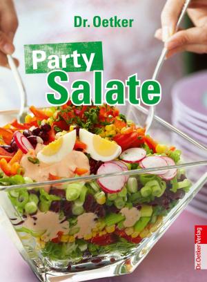 Cover of the book Party Salate by Dr. Oetker