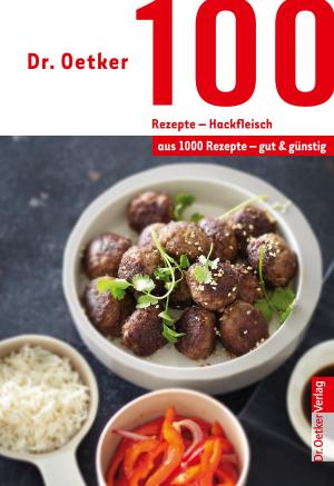 Cover of the book 100 Rezepte - Hackfleisch by Dr. Oetker