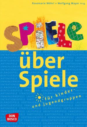 Book cover of Spiele über Spiele für Kinder- und Jugendgruppen - eBook