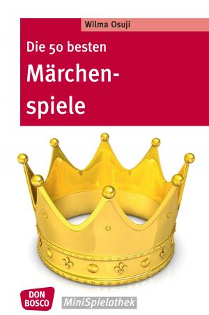 Cover of Die 50 besten Märchenspiele - eBook