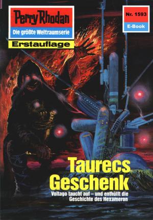 Cover of the book Perry Rhodan 1593: Taurecs Geschenk by Oliver Fröhlich