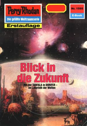 Cover of the book Perry Rhodan 1595: Blick in die Zukunft by Dirk Hess