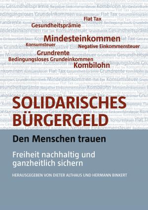 Cover of the book Solidarisches Bürgergeld - den Menschen trauen by Ingo Michael Simon