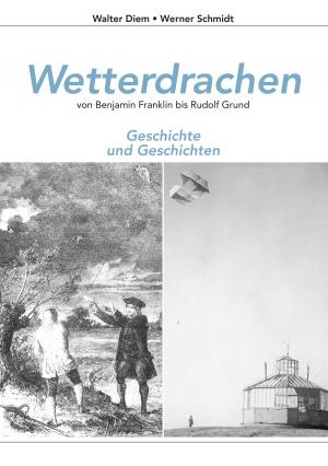 Book cover of Wetterdrachen von Benjamin Franklin bis Rudolf Grund