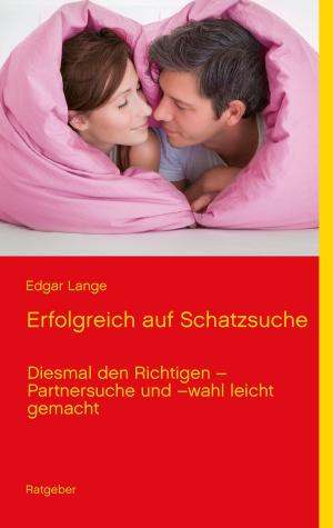 Cover of the book Erfolgreich auf Schatzsuche by Bernd Vogel