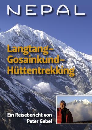 Cover of the book Nepal Langtang-Gosainkund-Hüttentrekking by Manfred Schläfcke