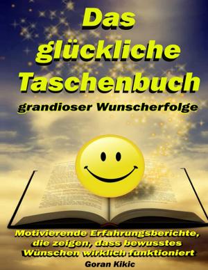 Cover of the book Das glückliche Taschenbuch grandioser Wunscherfolge by Jodi Lee