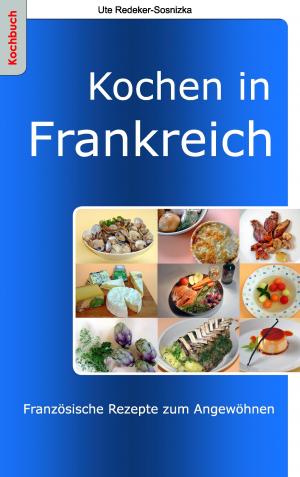 Cover of the book Kochen in Frankreich by Roger Skagerlund