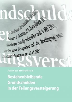 Cover of the book Bestehenbleibende Grundschulden in der Teilungsversteigerung by Bernhard Stentenbach