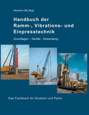 Cover of the book Handbuch der Ramm-, Vibrations- und Einpresstechnik by Heinrich Heine