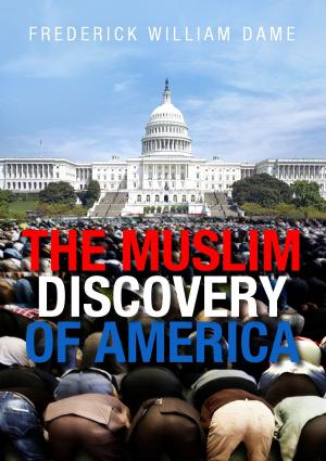 Cover of the book THE MUSLIM DISCOVERY OF AMERICA by Thomas Sonnberger