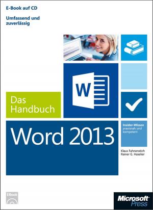 Cover of the book Microsoft Word 2013 - Das Handbuch by Markus Raatz, Jörg Knuth, Ruprecht Dröge