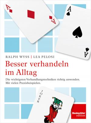 Cover of the book Besser verhandeln im Alltag by Cornelia Döbeli, Käthi Zeugin, Ursula Trümpy, Buch & Grafik, Cornelia Federer, Grafisches Centrum Cuno