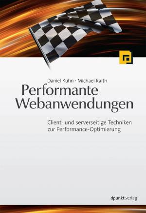 Cover of the book Performante Webanwendungen by Marcus Schießer, Martin Schmollinger