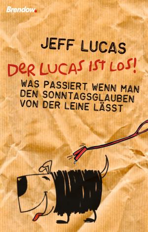 Cover of the book Der Lucas ist los! by Nadia Bolz-Weber