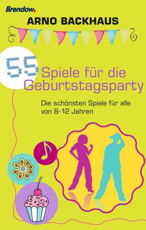 Cover of the book 55 Spiele für die Geburtstagsparty by Jeff Lucas, Adrian Plass