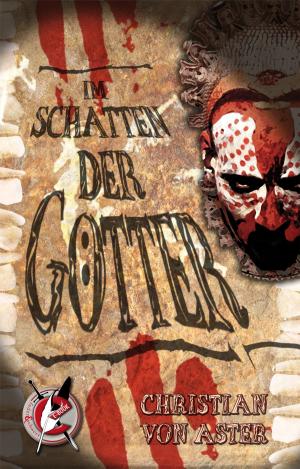 Cover of the book Im Schatten der Götter by Alastair Gunn