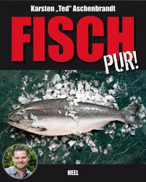 Cover of the book Fisch pur! by Ted Benoit, Christian Humberg