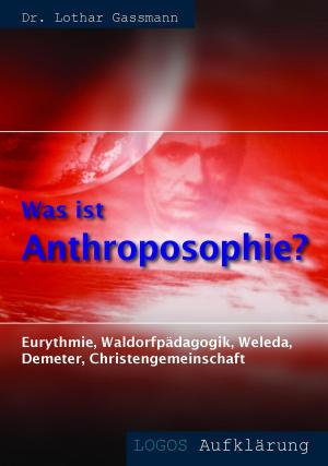 Cover of the book Was ist Anthroposophie? by Werner Gitt, Karl-Heinz Vanheiden