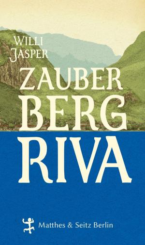 Cover of the book Zauberberg Riva by Alexandre Dumas, Volker H. Altwasser