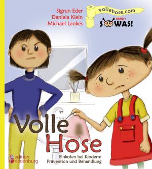 Cover of the book Volle Hose. Einkoten bei Kindern: Prävention und Behandlung by Sigrun Eder, Anna Maria Cavini, Jakob Möhring