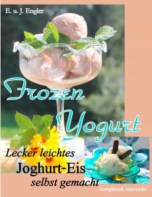 Cover of the book Frozen Yogurt by Lisa White, Glenys Falloon, Hayley Richards, Anne Clark, Karina Pike