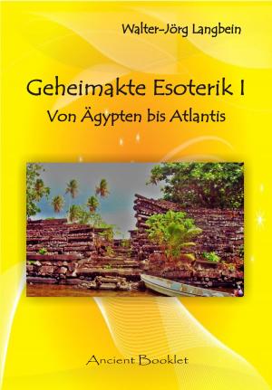 Cover of the book Geheimakte Esoterik I by Walter-Jörg Langbein