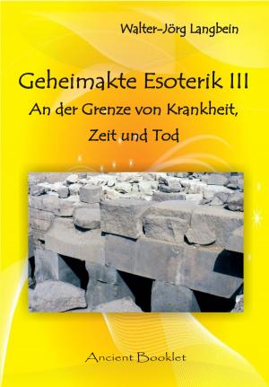 Cover of the book Geheimakte Esoterik III by Walter-Jörg Langbein