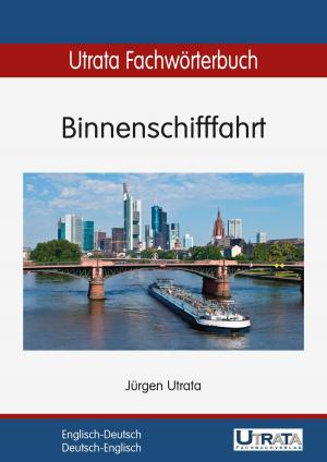 Cover of Utrata Fachwörterbuch: Binnenschifffahrt Englisch-Deutsch