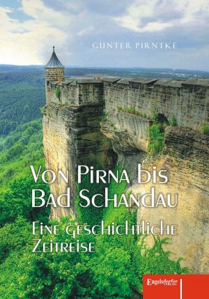 Cover of the book Von Pirna bis Bad Schandau by Anna Malou