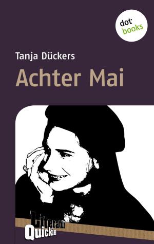 Cover of the book Achter Mai - Literatur-Quickie by Daniel Scholten
