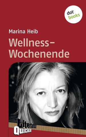 Cover of the book Wellness-Wochenende - Literatur-Quickie by Viveca Lärn