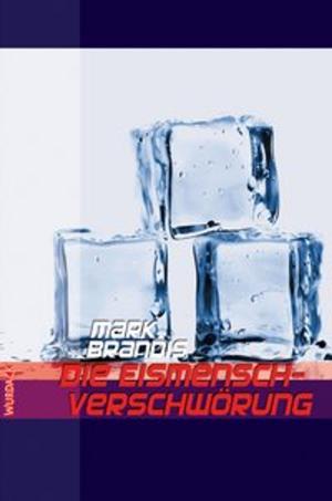 Book cover of Mark Brandis - Die Eismensch-Verschwörung