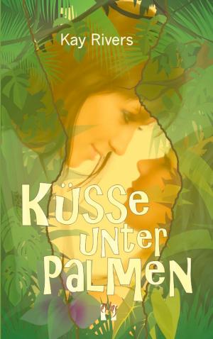Cover of the book Küsse unter Palmen by Amanda Bennett