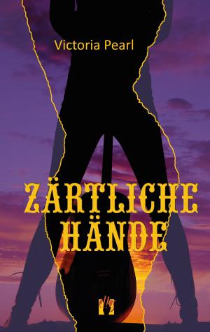 Cover of the book Zärtliche Hände by Danica Woodsend