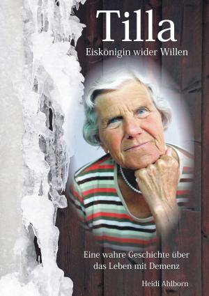 Cover of the book Tilla - Eiskönigin wider Willen by Jane Christmas