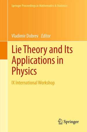 Cover of the book Lie Theory and Its Applications in Physics by Srijit Mondal, Archik Guha