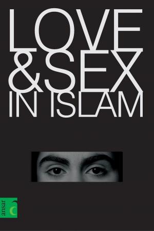Cover of the book Love and Sex in Islam by David Scharff, Jill Savege Scharff