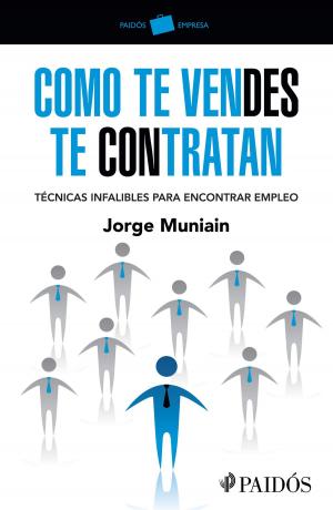 Cover of the book Como te vendes te contratan by Fernando Botella