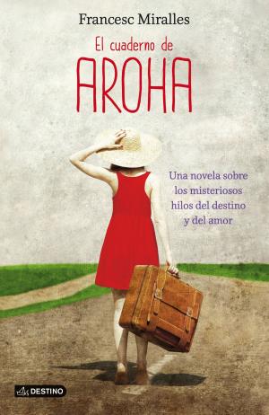 Cover of the book El cuaderno de Aroha by Lorenzo Silva, Noemí Trujillo