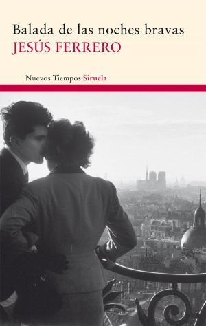 Cover of the book Balada de las noches bravas by Jesús Ferrero