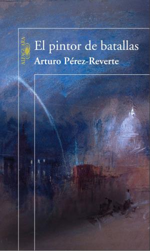Cover of the book El pintor de batallas by Alma Obregón