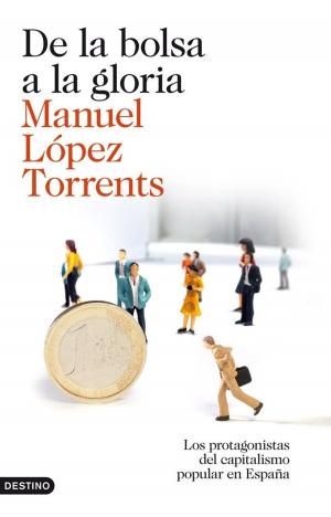 Cover of the book De la bolsa a la gloria by Juan Antonio Rivera