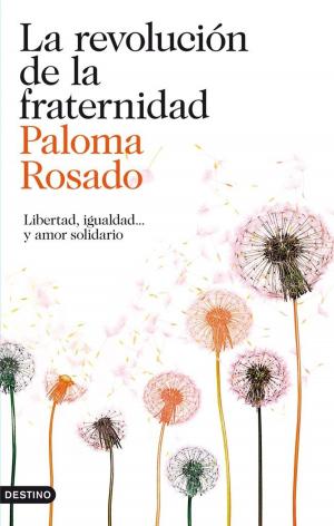 Cover of the book La revolución de la fraternidad by Santiago Posteguillo