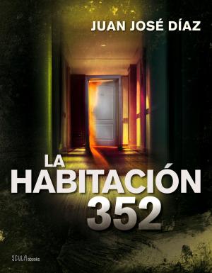 Cover of the book La habitación 352 by Anna Llenas, Paloma Sánchez Ibarzabal
