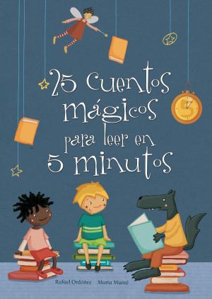 Cover of the book 25 cuentos mágicos para leer en 5 minutos by Miquel Capó