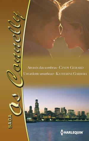 Cover of the book Através das sombras - Um ardente amanhecer by Katherine Garbera