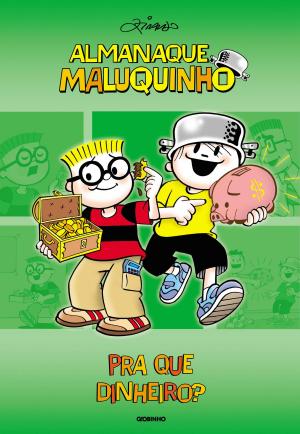 Cover of the book Almanaque Maluquinho - Pra que dinheiro? by Honoré de Balzac