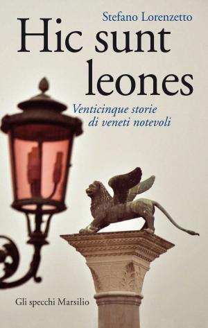 Cover of the book Hic sunt leones by Antonio Polito