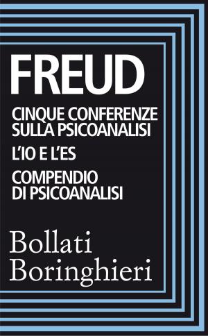 Book cover of Cinque conferenze sulla psiconalisi, L'Io e l'Es, Compendio di psicoanalisi